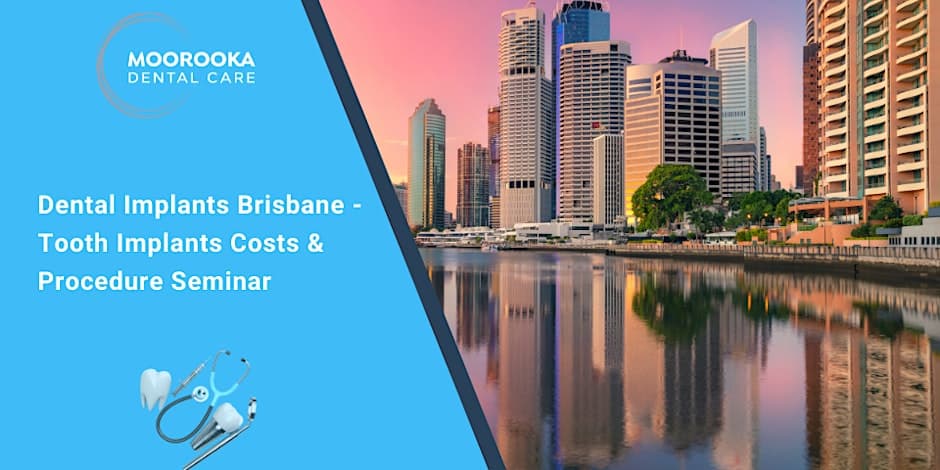 Dental Implants Brisbane - Tooth Implants Costs & Procedure Seminar