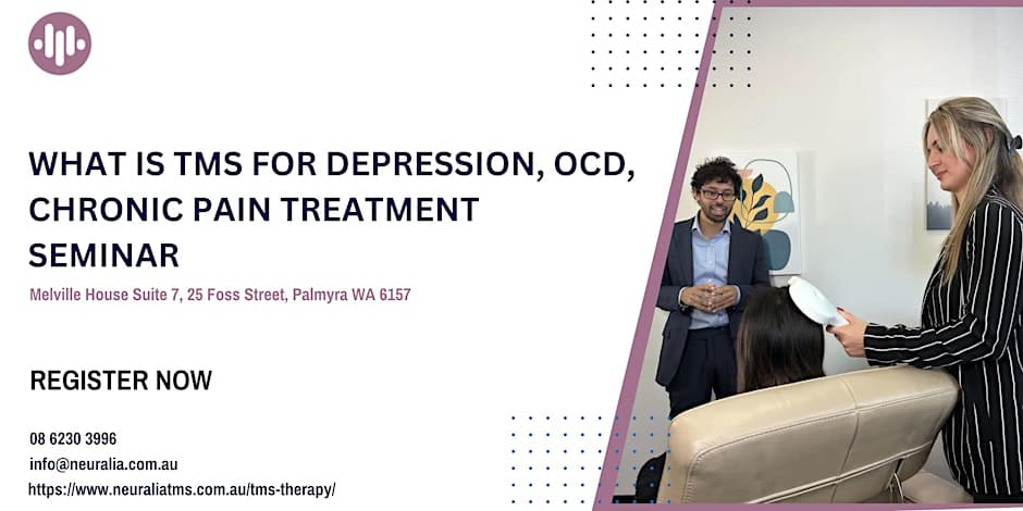 What is TMS for Depression, OCD, Chronic Pain Treatment Seminar